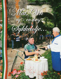 Mat, Vin og - en dæsj Sykkelolje. Knut Knudsen…