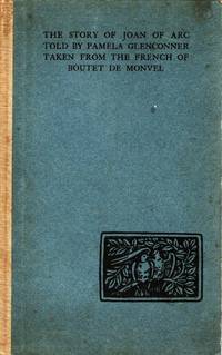 [SPECIAL PRESS] THE STORY OF JOAN OF ARC. TAKEN FROM THE NOVEL BOUTET DE MONTVEL