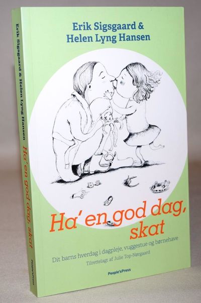 Ha' en god dag, skat - Dit barns hverdag i…