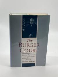 The Burger Court (First Printing)  Counter-Revolution or Confirmation?