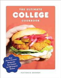The Ultimate College Cookbook: Easy, Flavor-Forward Recipes for Your Campus (or Off-Campus) Kitchen