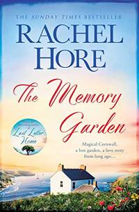 The Memory Garden: Escape to Cornwall and a love story from long ago - from bestselling author of...