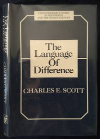 The language of difference (Contemporary studies in philosophy and the human sciences) by Scott, Charles E - 1987-12-01 2019-08-23