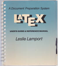 Latex A Document Preparation System Users Guide &amp; Reference Manual by Leslie Lamport - October 1985