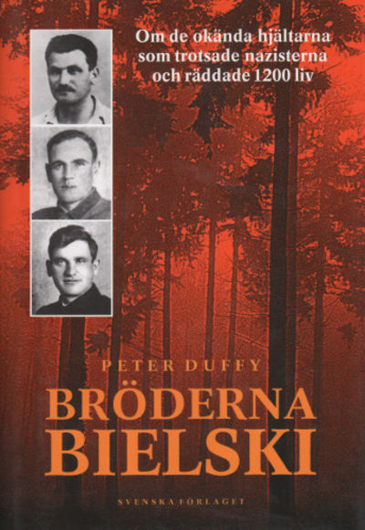 BRÖDERNA BIELSKI. Om de okända hjältarna som…