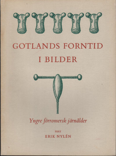 GOTLANDS FORNTID I BILDER. Yngre förromersk…
