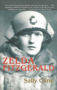 cover of Zelda Fitzgerald: The Tragic, Meticulously Researched Biography of the Jazz Age's High Priestess