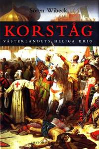 Korståg. Västerlandets heliga krig.