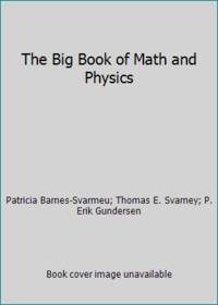 The Big Book of Math and Physics