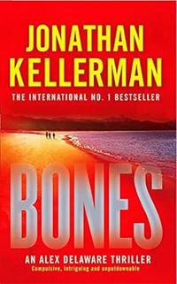 Bones (Alex Delaware series, Book 23): An ingenious psychological thriller