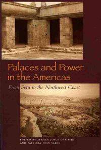Palaces and Power in the Americas. From Peru to…