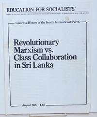 Revolutionary Marxism vs. class collaboration in Sri Lanka by Feldman, Fred, Caroline Lund, Ernest Germain [Ernest Mandel], Pierre Frank - 1975