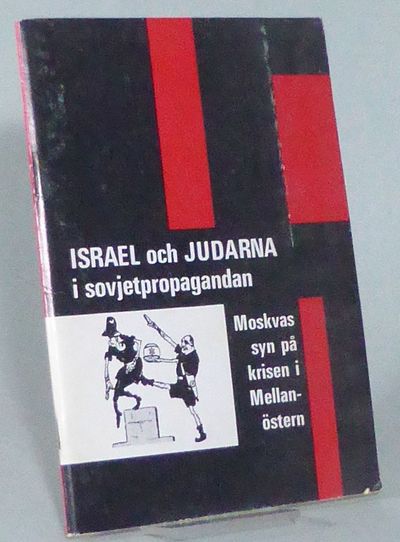 Israel och judarna i sovjetpropagandan. Moskvas…