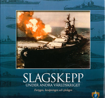 Slagskepp under andra världskriget. [Fartygen,…