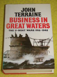 Business in Great Waters, The U-Boat Wars 1916-1945