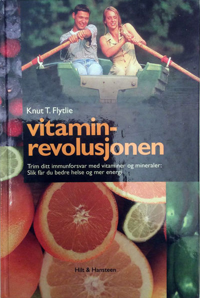Vitaminrevolusjonen. Trim ditt immunforsvar med…