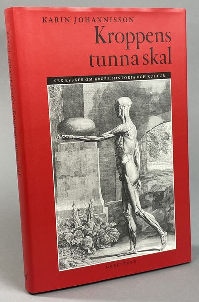 Kroppens tunna skal. Sex essäer om kropp,…