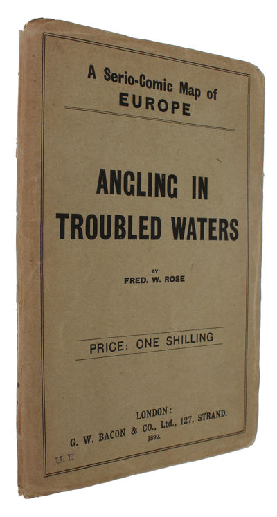 Angling in Troubled Waters Der Fischfang im Trüben - La Pêche en l'eau trouble - La Pesca nelle acque turbes. A Serio-Comic Map of Europe By Fred W. Rose. Author of the "Octopus" map of Europe. (photo 2)