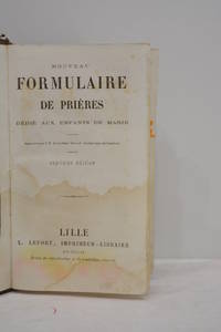 NOUVEAU formulaire des prières dédié aux enfants de Marie. Approuvé par S.E. le Cardinal Giraud, archevêque de Cambrai. Septième édition.