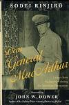 Dear General MacArthur: Letters From The Japanese During The American Occupation by Sodei Rinjiro - 1st Edition - 2001 - from Chris Hartmann, Bookseller (SKU: 032060)
