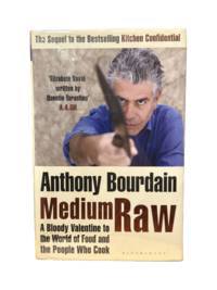medium raw: a bloody valentine to the world of food and the people who cook