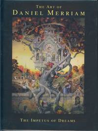 cover of The Art of Daniel Merriam: The Impetus of Dreams