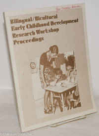 Bilingual/Bicultural Early Childhood Development Research Workshop Proceedings