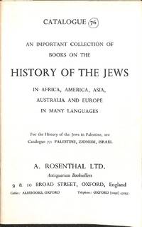 Catalogue 76/n.d. : An Important Collection of Books on History of the Jews in Africa, America, Asia, Australia and Europe in Many Languages.