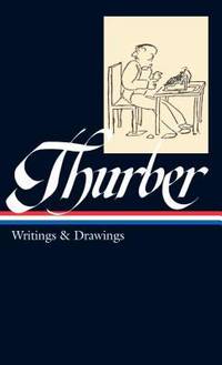 James Thurber: Writings and Drawings (LOA #90)