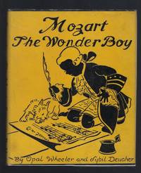 MOZART The Wonder Boy Opal Wheeler 1938 HB/DJ by Opal Wheeler and Sybil Deucher - 1938