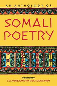 An Anthology of Somali Poetry by Andrzejewski, Sheila