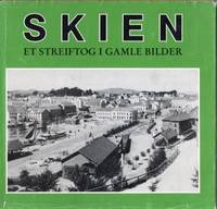 Skien. Et streiftog i gamle bilder