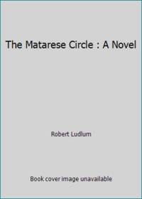 The Matarese Circle : A Novel