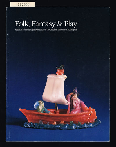 Folk, Fantasy & Play. Selections from the Caplan…