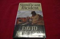 Significant Incident: Canada&#039;s Army, the Airborne, and the Murder in Somalia by Bercuson, David J - 1997