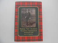 image of Thomas 'Tom' Bendelow: The Johnny Appleseed of American Golf (signed)