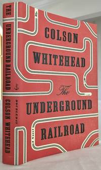 The Underground Railroad by Whitehead, Colson - 2016