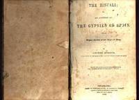 The Zincali Or, an Account of the Gypsies of Spain. the Bible in  Spain. the Errors of Romanism....