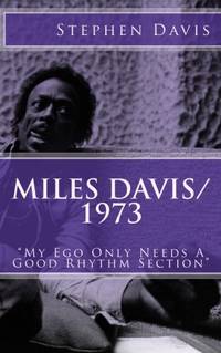 Miles Davis / 1973: "My Ego Only Needs A Good Rhythm Section"