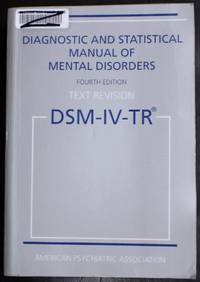 Diagnostic and Statistical Manual of Mental Disorders, 4th Edition, Text Revision (DSM-IV-TR)