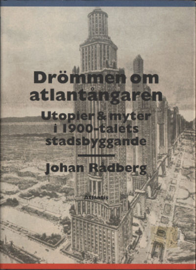 DRÖMMEN OM ATLANTÅNGAREN. Utopier & myter i…