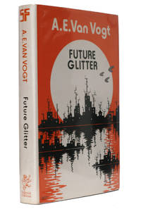 Future Glitter by A.E. Van Vogt - 1976