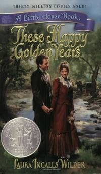 image of These Happy Golden Years (Little House (Original Series Paperback))