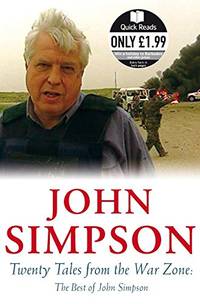 image of Twenty Tales from the War Zone: The Best of John Simpson (Quick Reads)