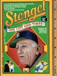 Stengel: His Life and Time