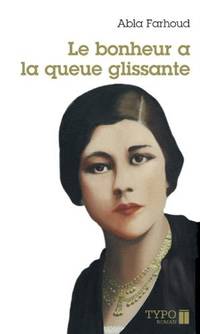 Le bonheur a la queue glissante FARHOUD ABLA