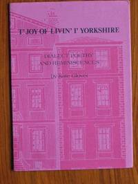 image of T'Joy of Livin' I' Yorkshire: Dialect Poetry and Reminiscences