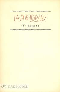 L.A. PUB LIBRARY SINCE 1872, A BICENTENNIAL EXHIBITION HONORING JOHN D. BRUCKMAN (1928-1979)