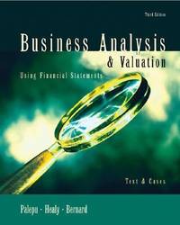Business Analysis and Valuation : Using Financial Statements, Text and Cases
