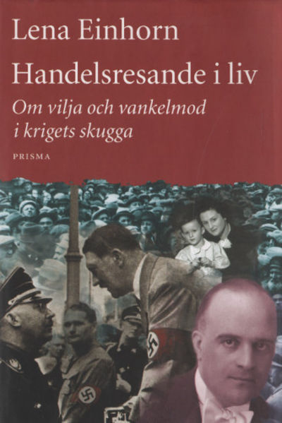 HANDELSRESANDE I LIV. Om vilja och vankelmod i…